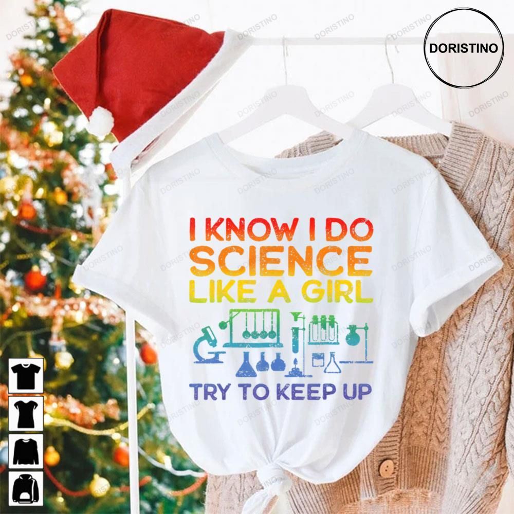 Funny Know Science Like A Girl Cool Scientific Active Limited Edition T-shirts